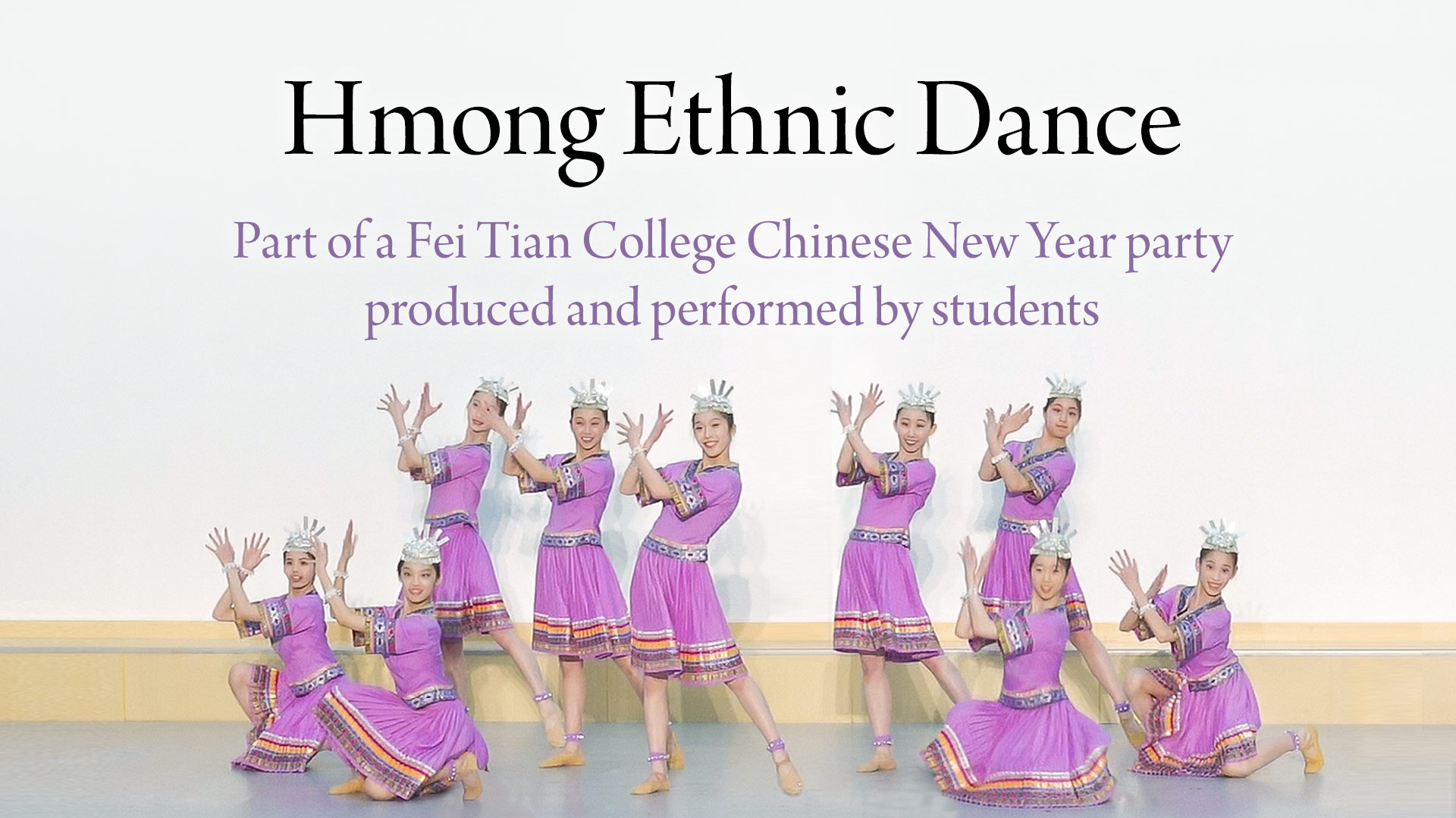 Hmong Ethnic Dance (Fei Tian College Student Works)