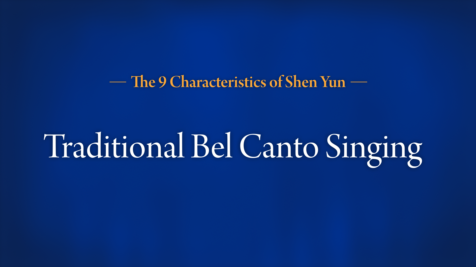 Traditional Bel Canto Singing | The Nine Characteristics of Shen Yun