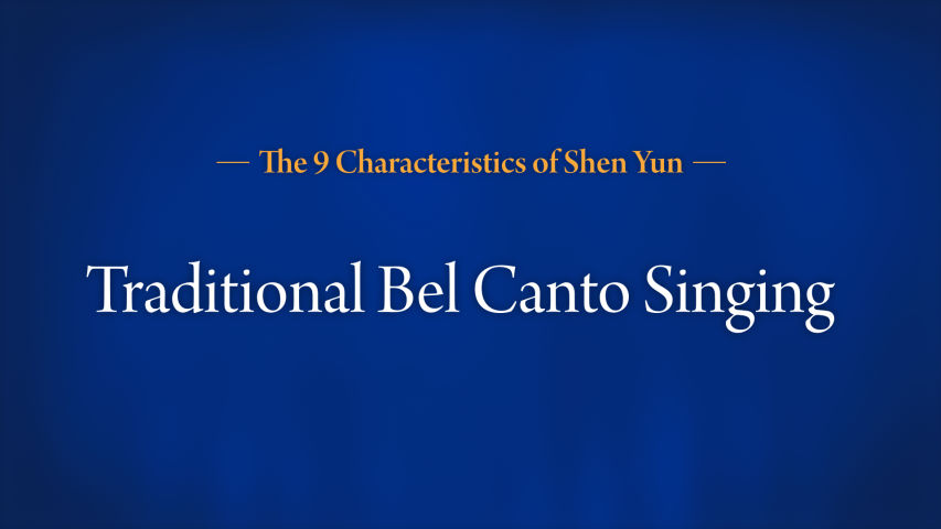 Traditional Bel Canto Singing | The Nine Characteristics of Shen Yun