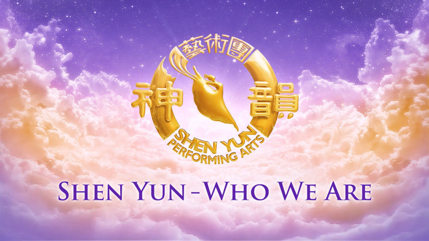 Shen Yun - Who We Are