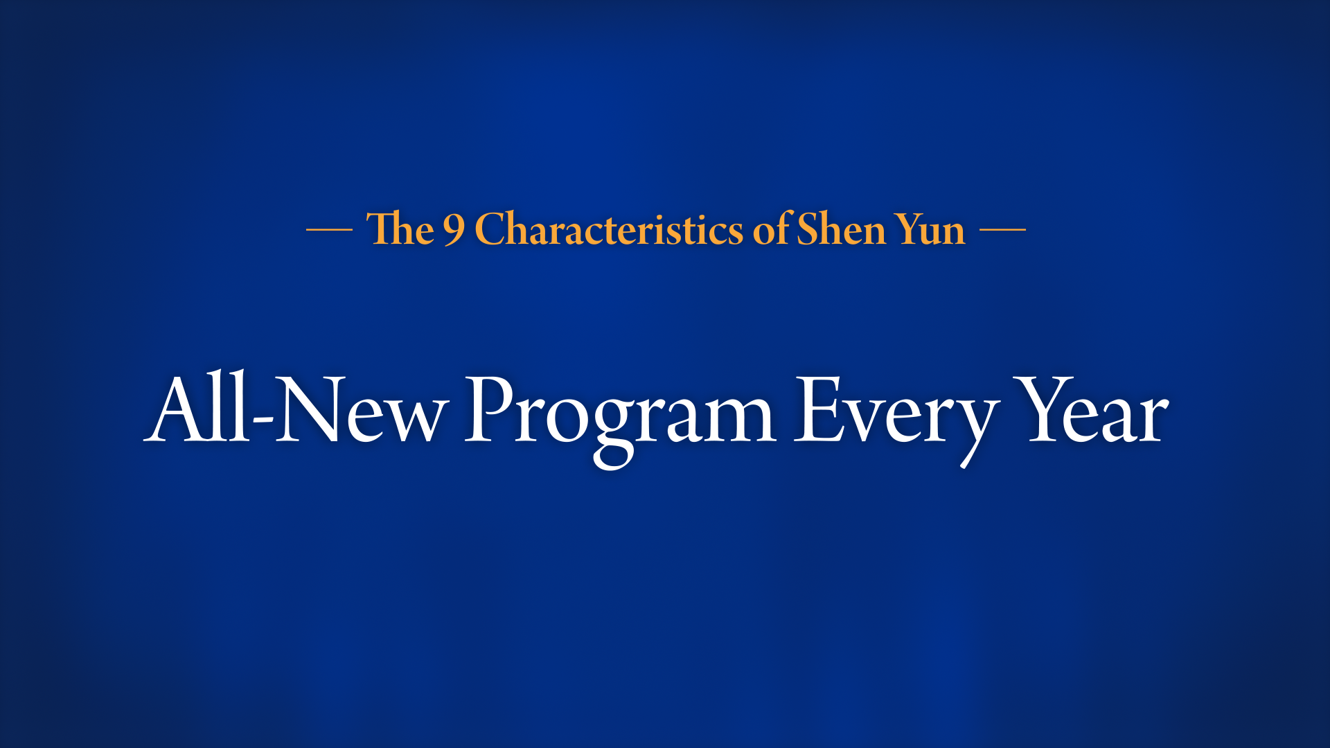 All-New Program Every Year | The Nine Characteristics of Shen Yun